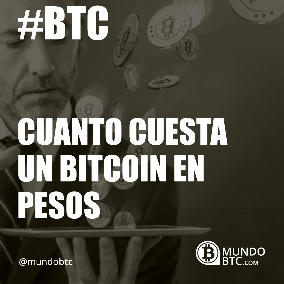 cuanto cuesta un bitcoin en pesos