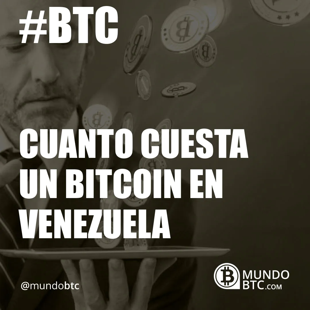 cuanto cuesta un bitcoin en venezuela