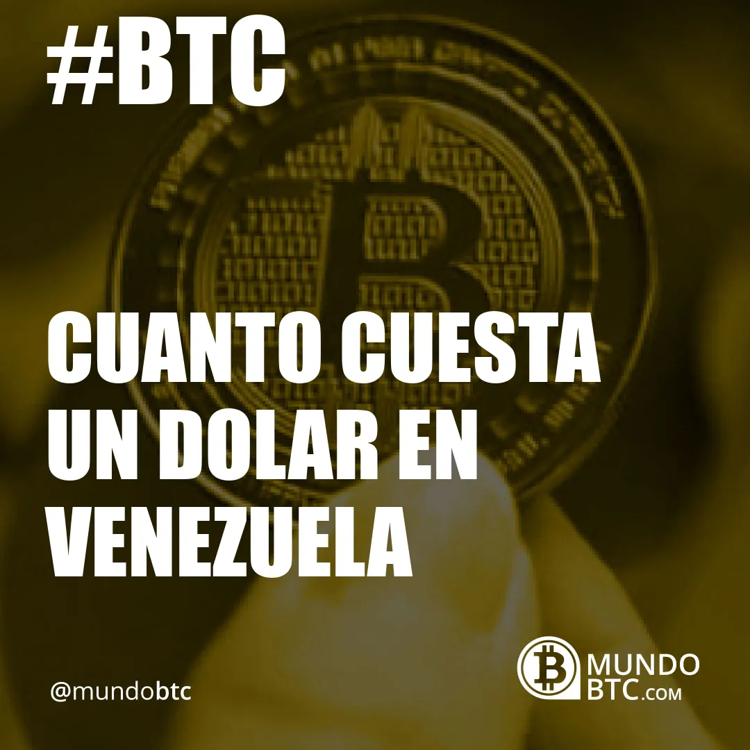 cuanto cuesta un dolar en venezuela