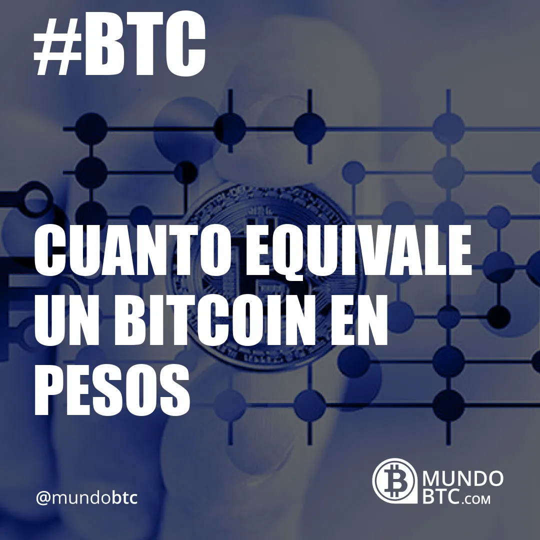 cuanto equivale un bitcoin en pesos