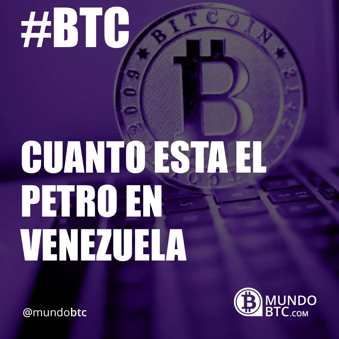 Cuanto esta el Petro en Venezuela