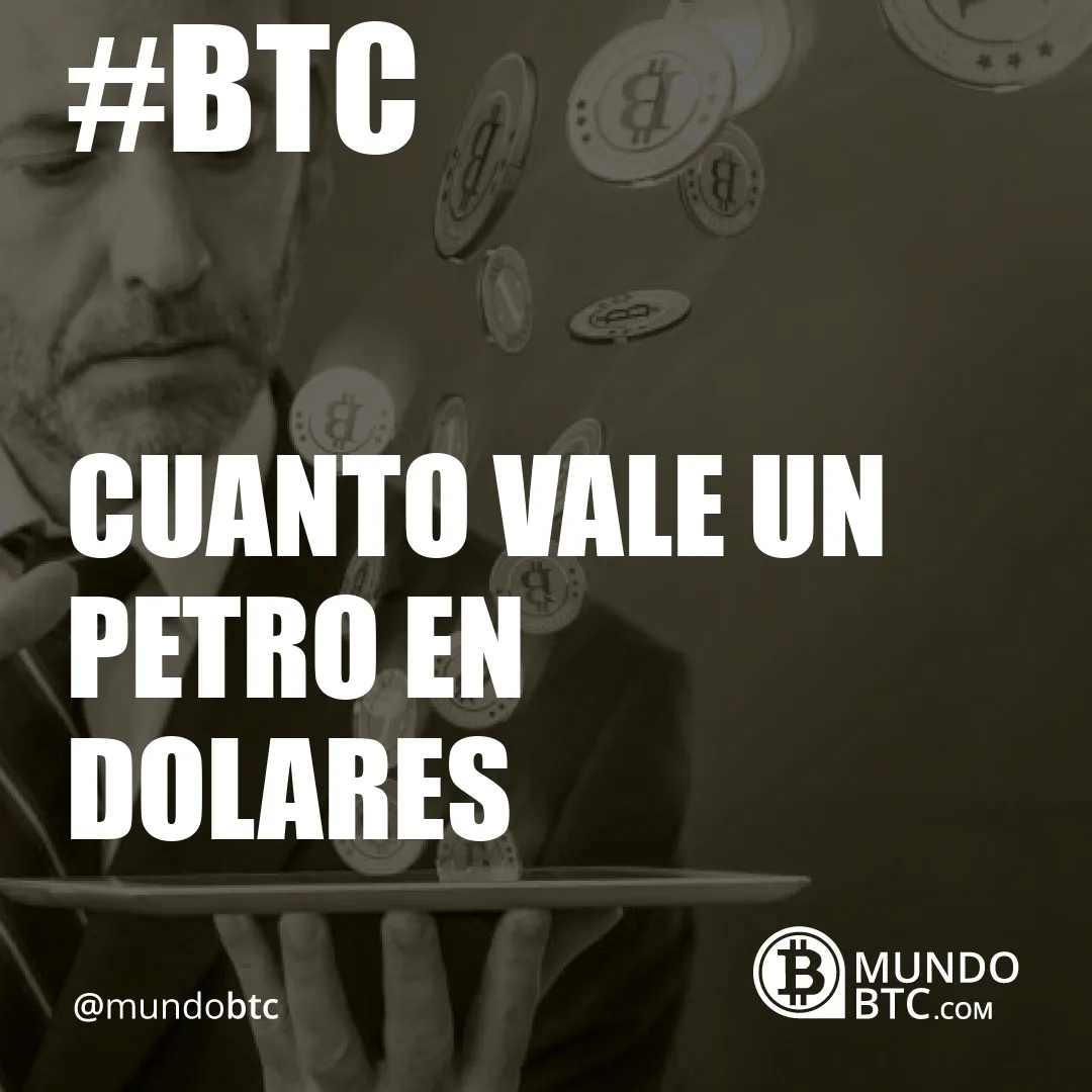 Cuanto Vale un Petro en Dolares