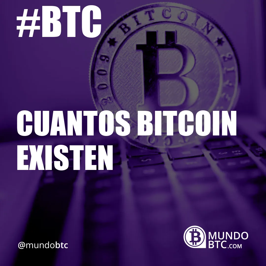 cuantos bitcoin existen