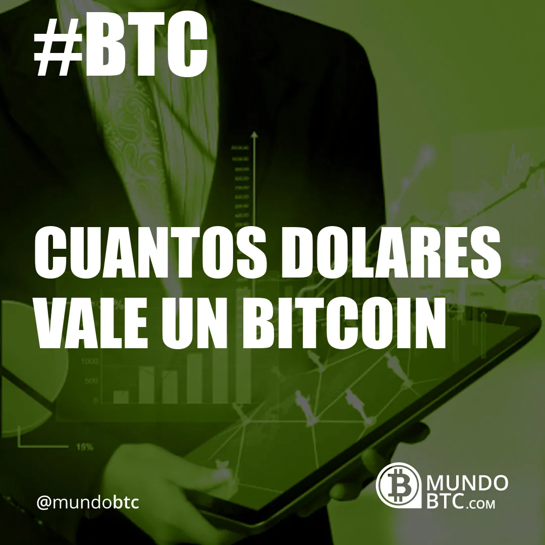 cuantos dolares vale un bitcoin