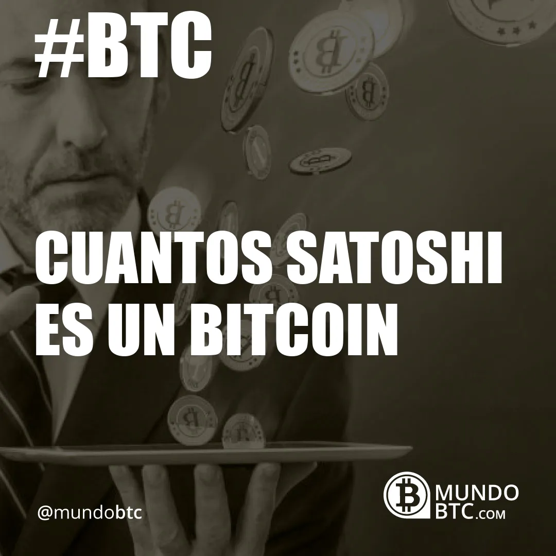 cuantos satoshi es un bitcoin