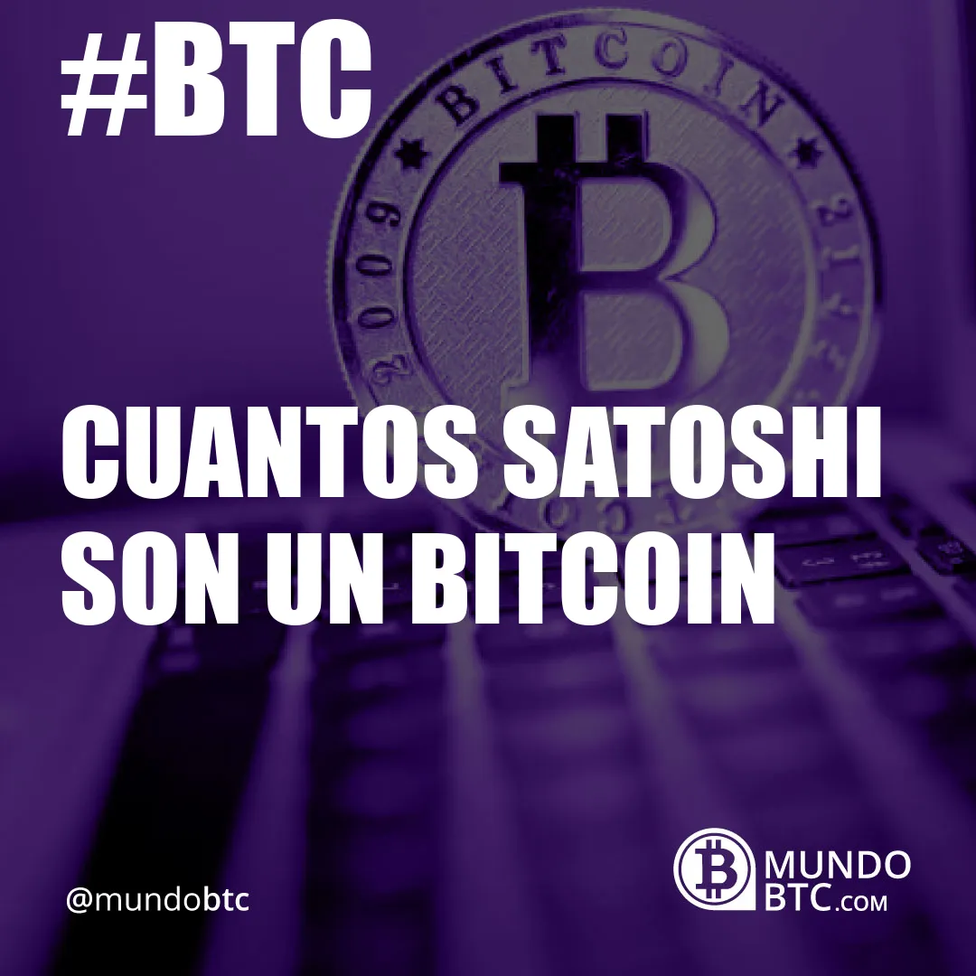 cuantos satoshi son un bitcoin