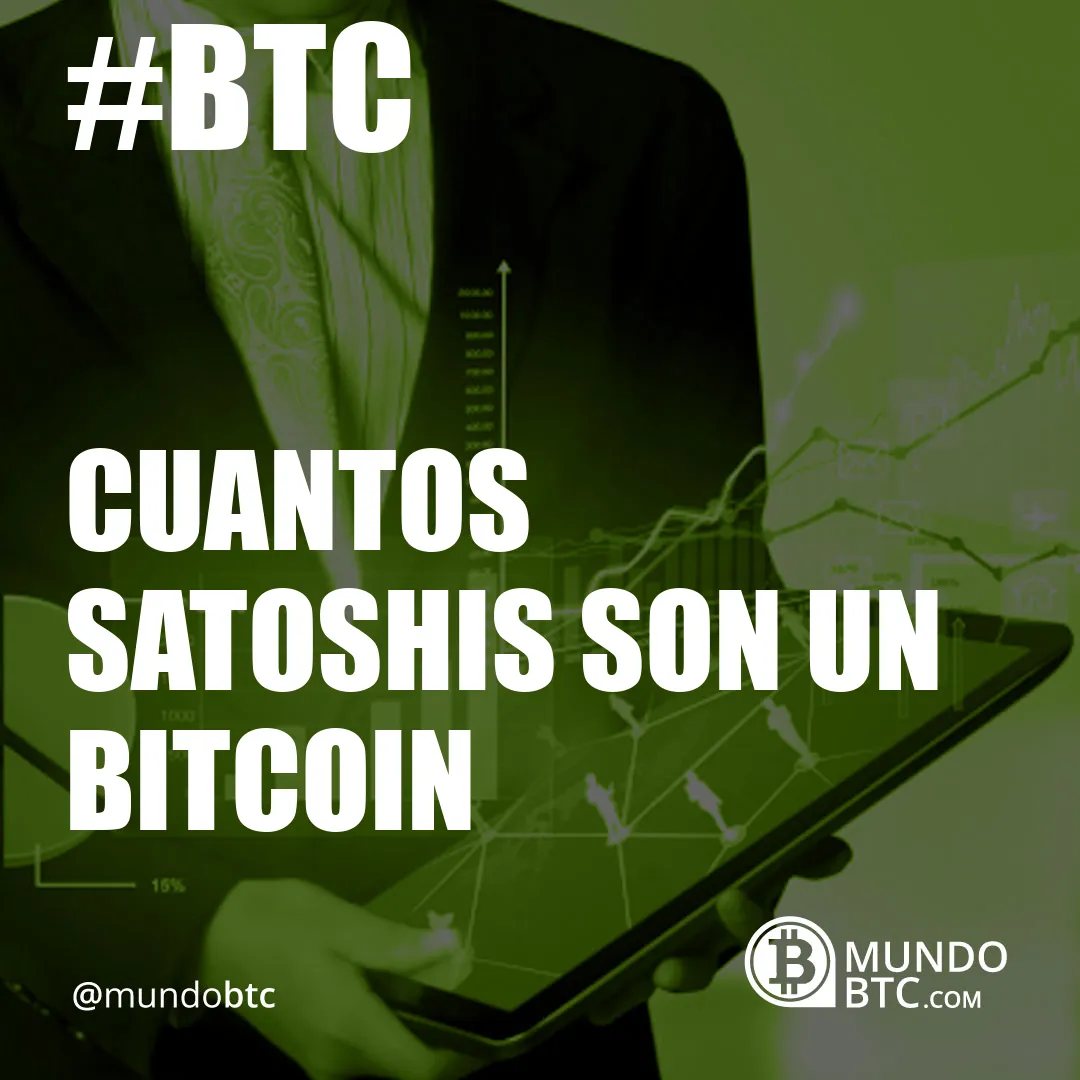 Cuantos Satoshis Son un Bitcoin