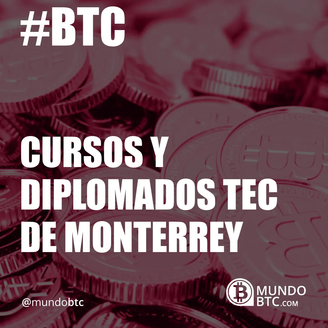 Cursos y Diplomados Tec de Monterrey