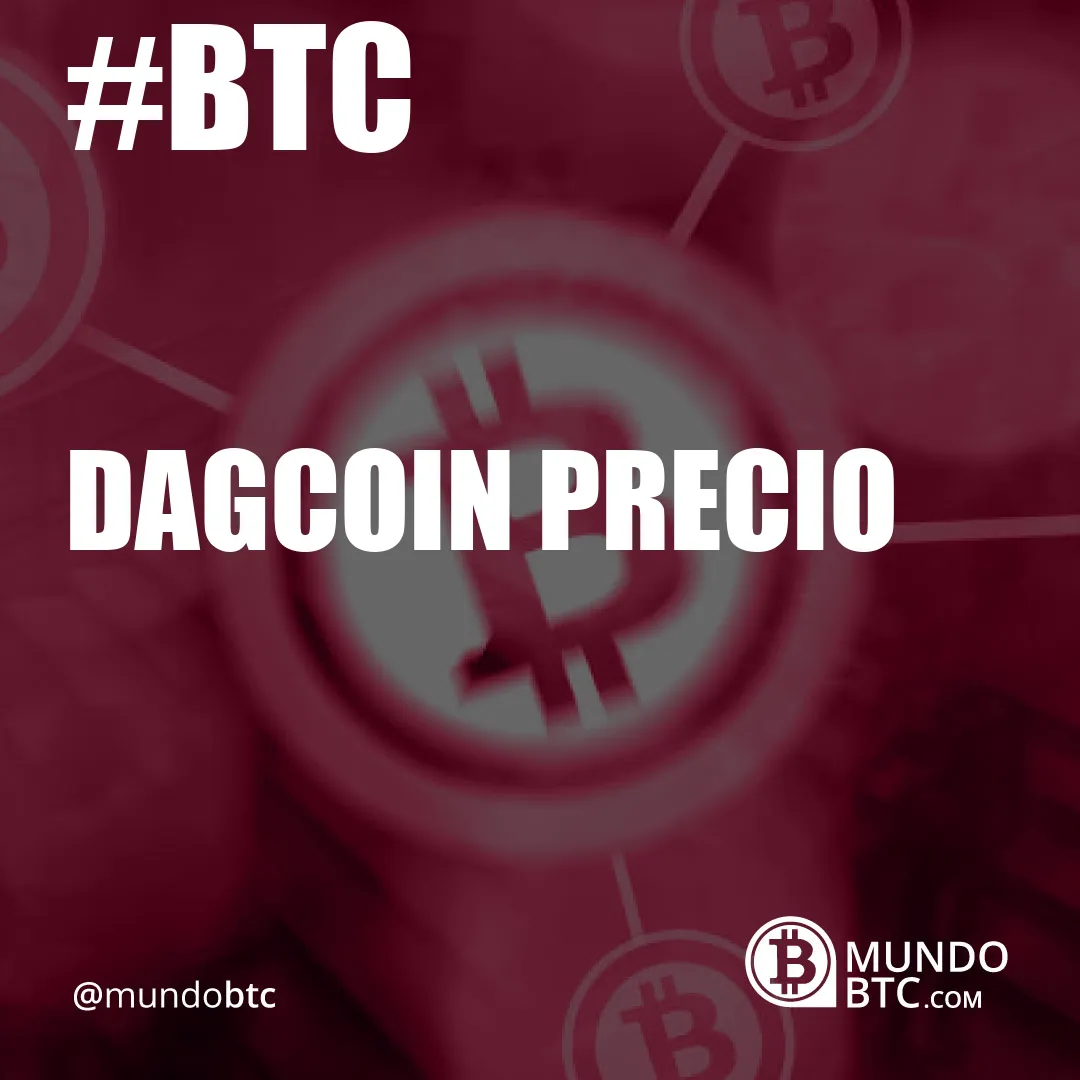 Dagcoin Precio