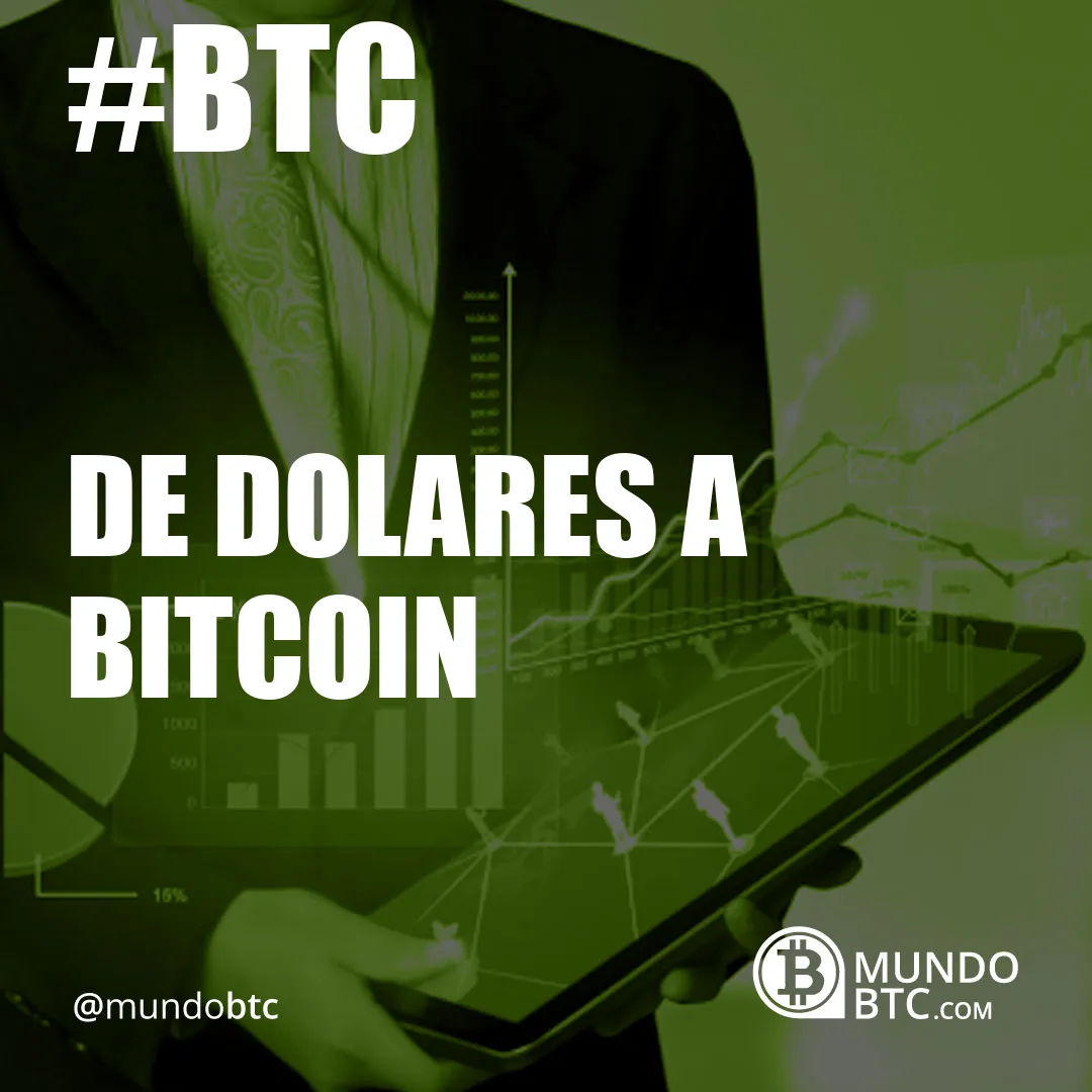 De Dolares a Bitcoin