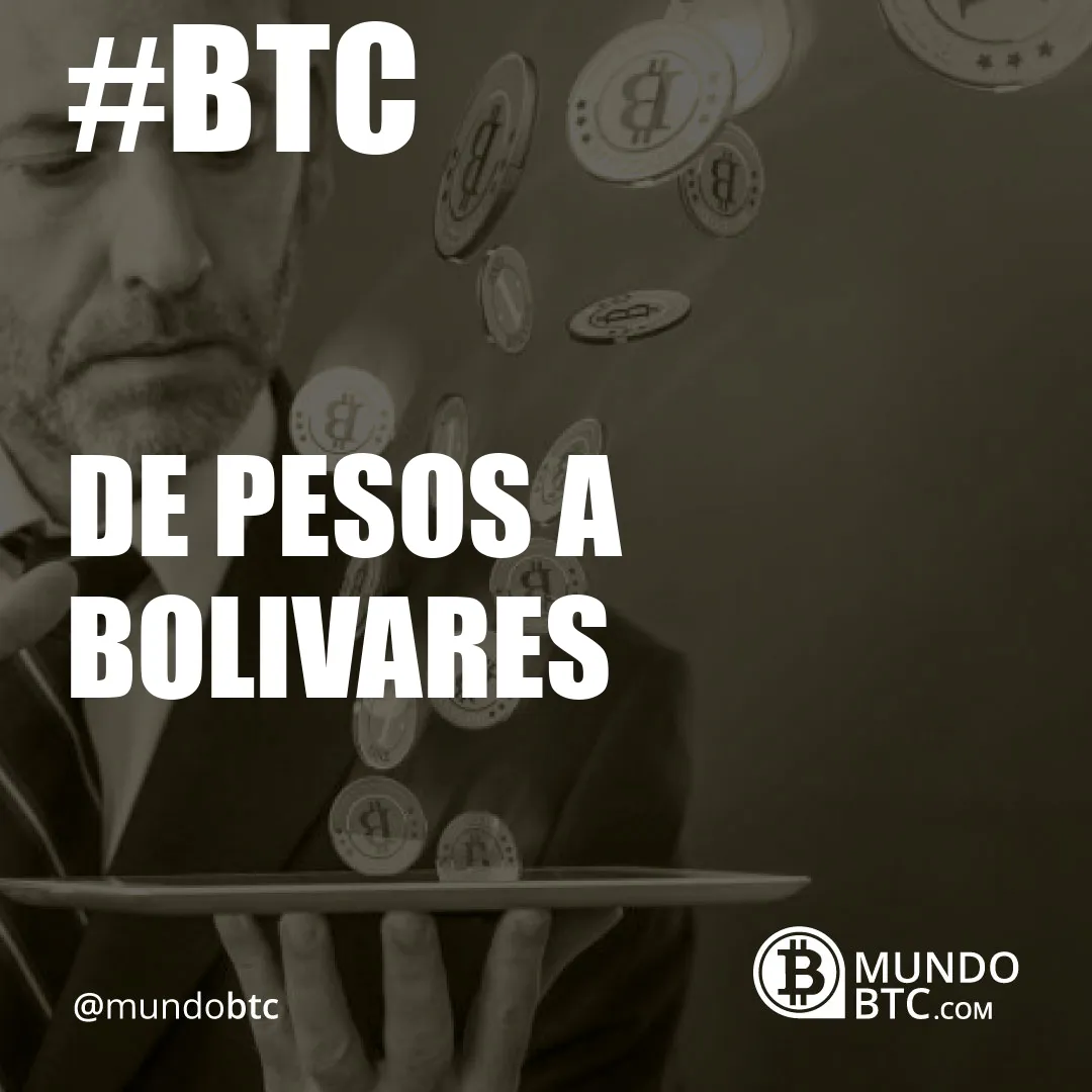 de pesos a bolivares