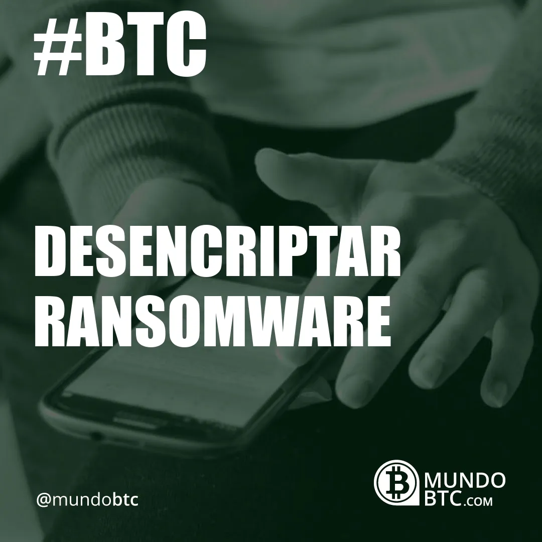 Desencriptar Ransomware