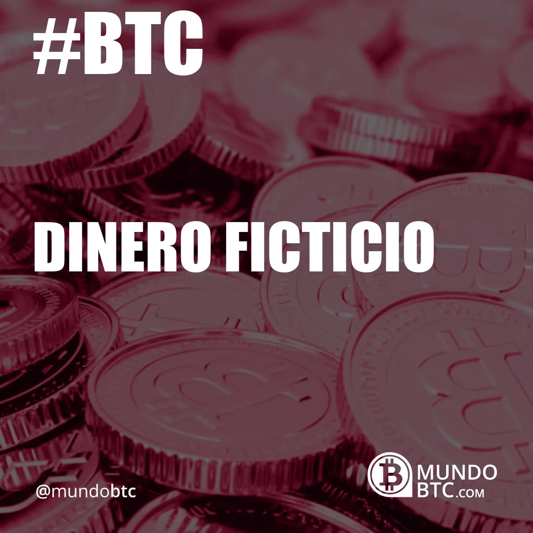 dinero ficticio