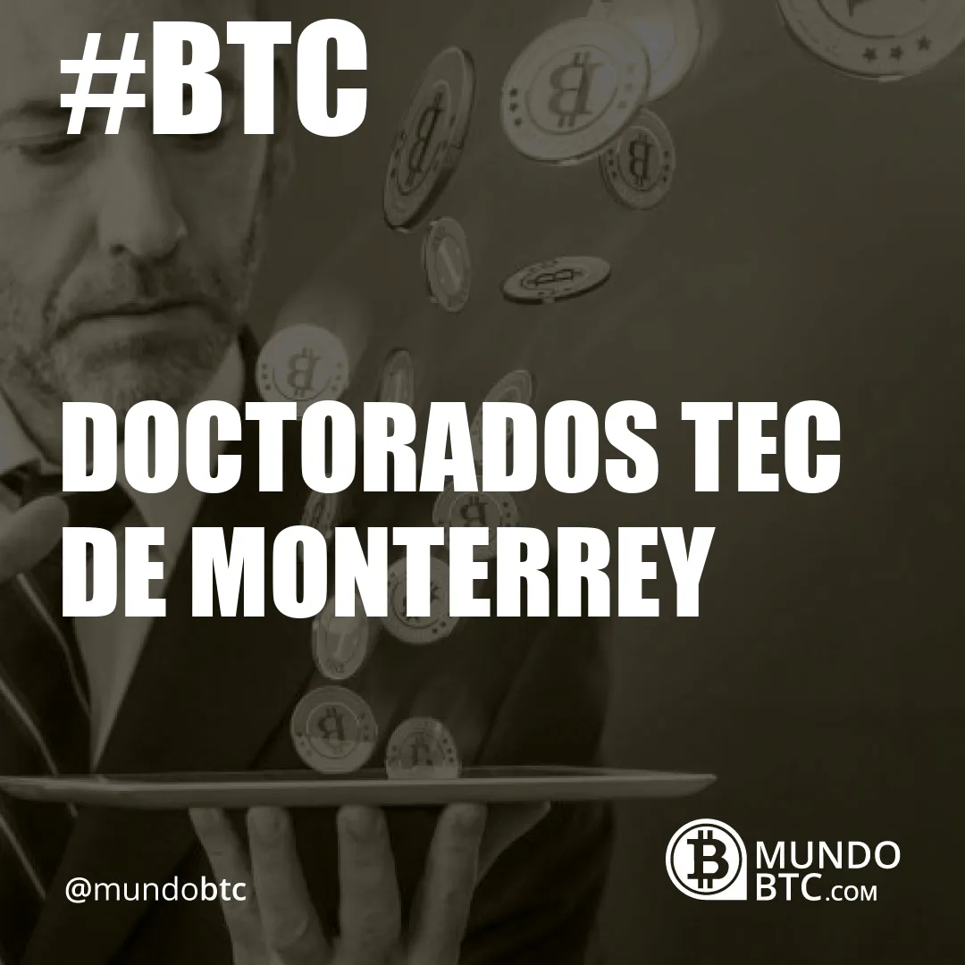 doctorados tec de monterrey