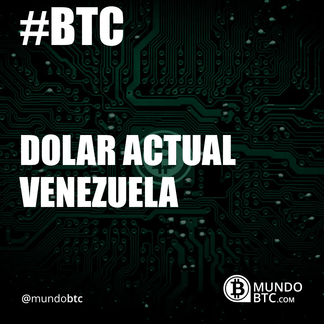 dolar actual venezuela