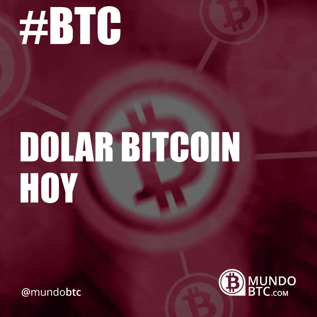 Dolar Bitcoin Hoy