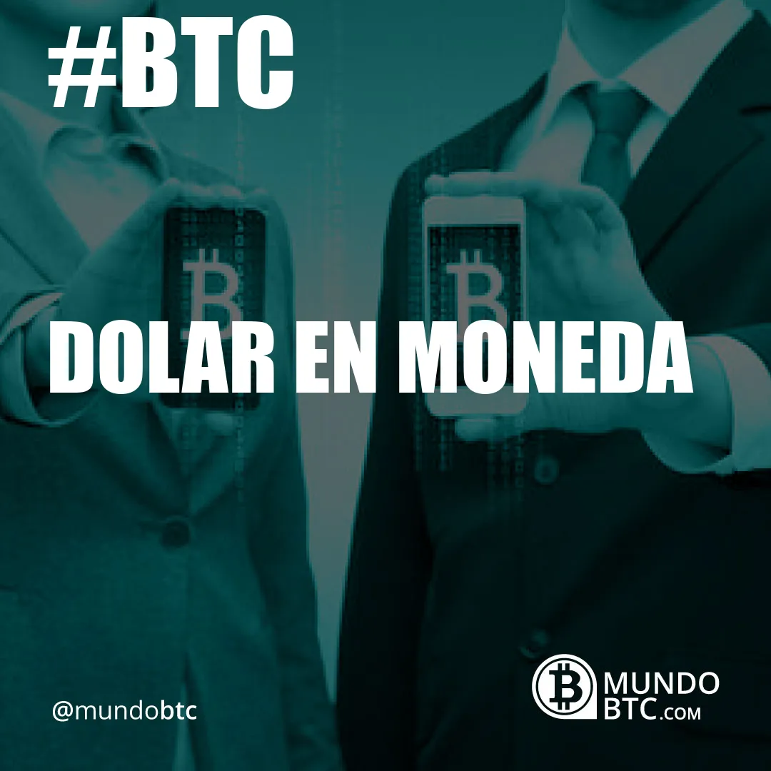 dolar en moneda