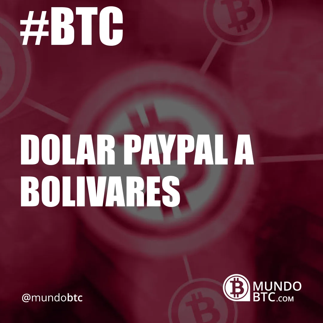 dolar paypal a bolivares