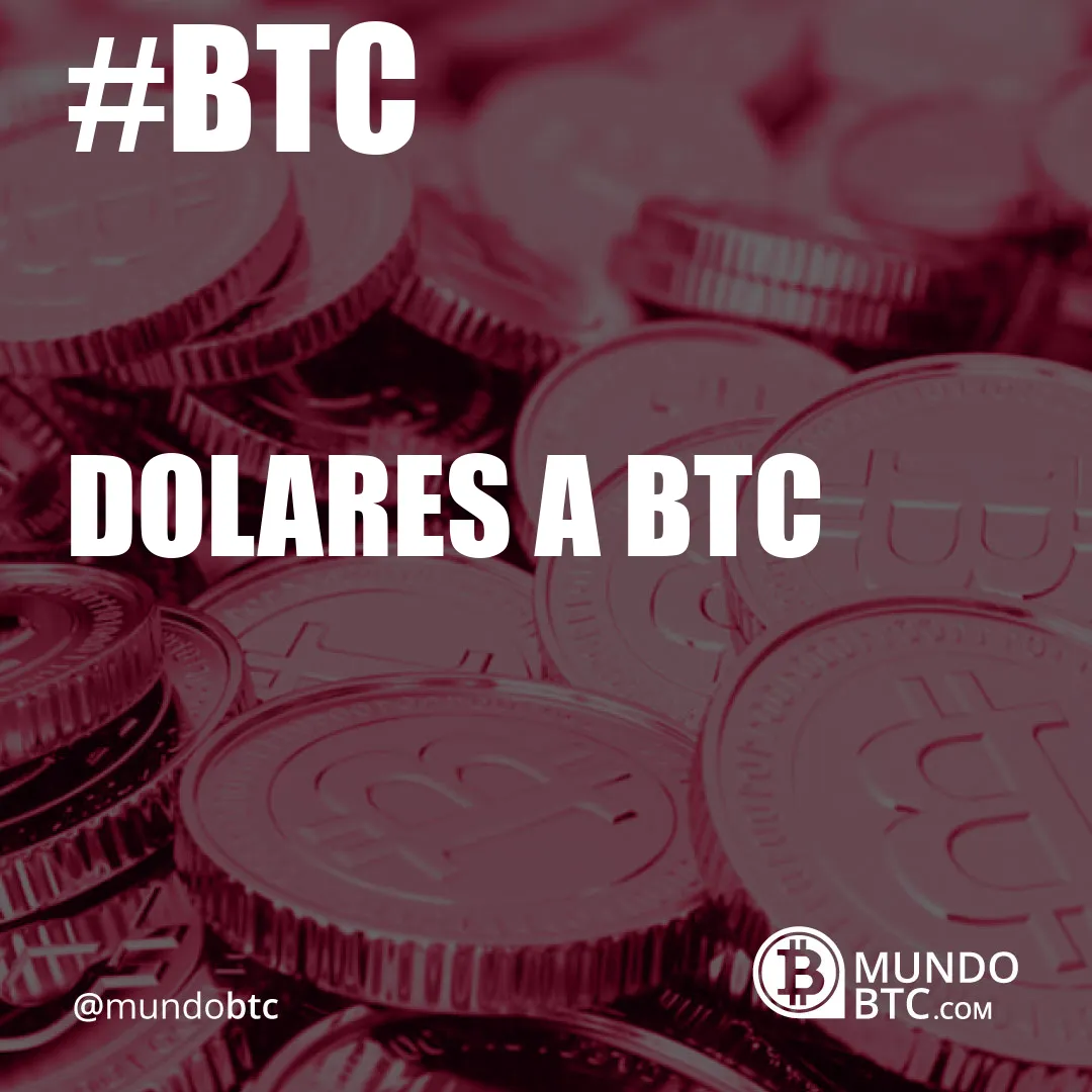 Dolares a Btc