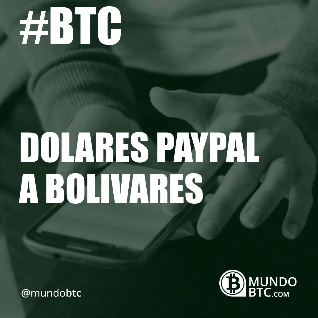 Dolares Paypal a Bolivares