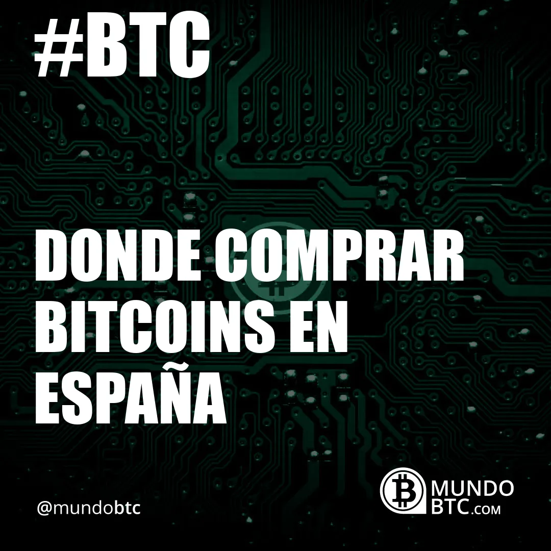 donde comprar bitcoins en españa