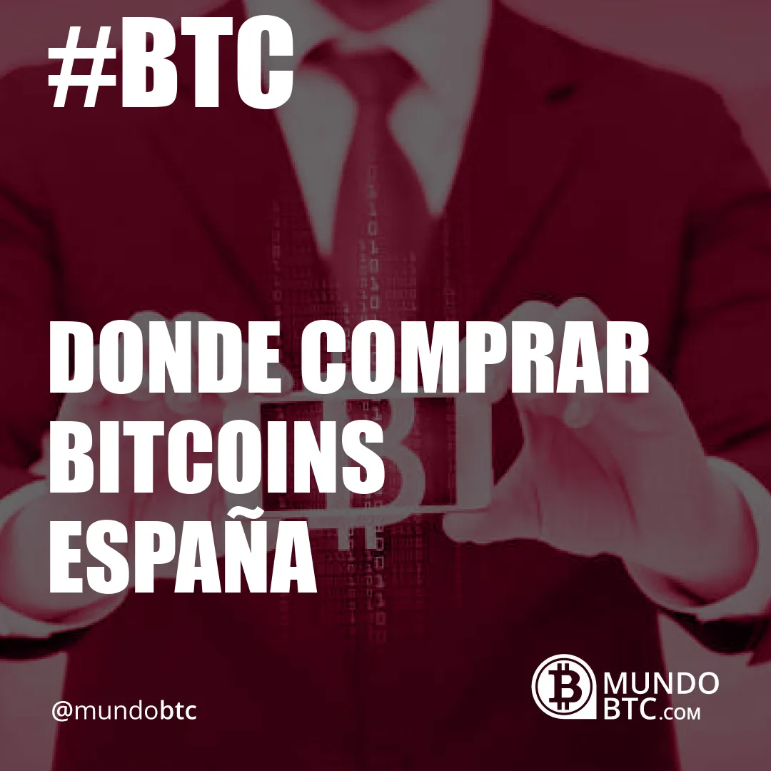 donde comprar bitcoins españa