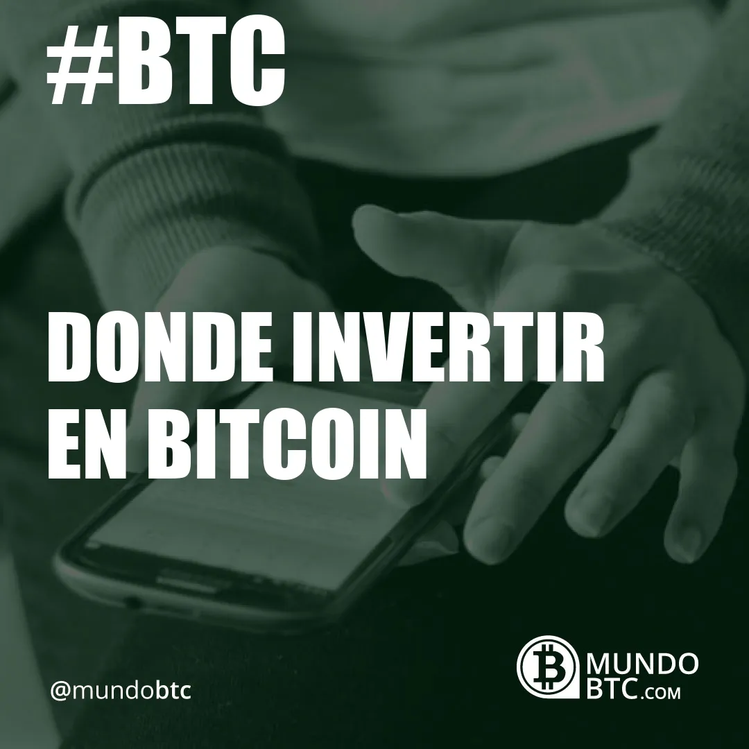 donde invertir en bitcoin