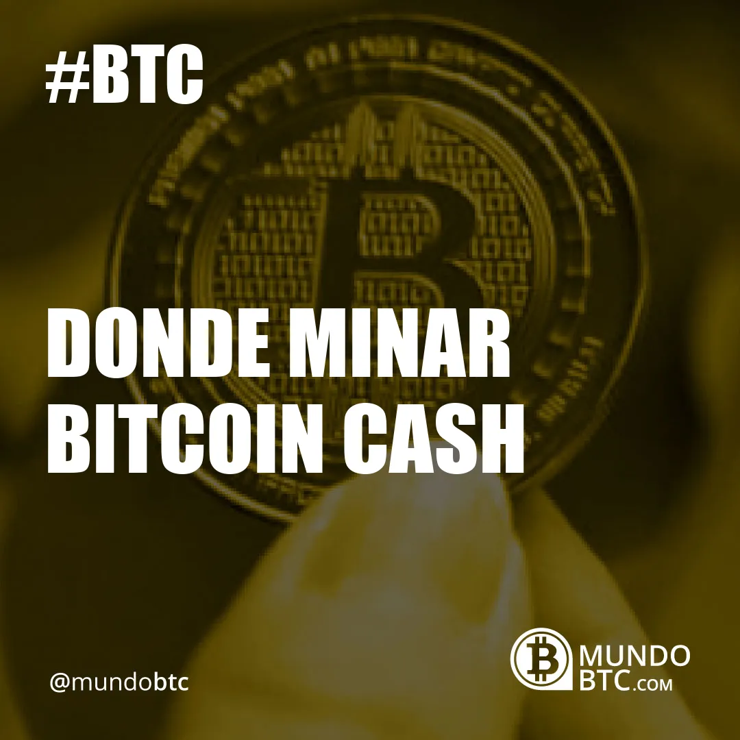 Donde Minar Bitcoin Cash