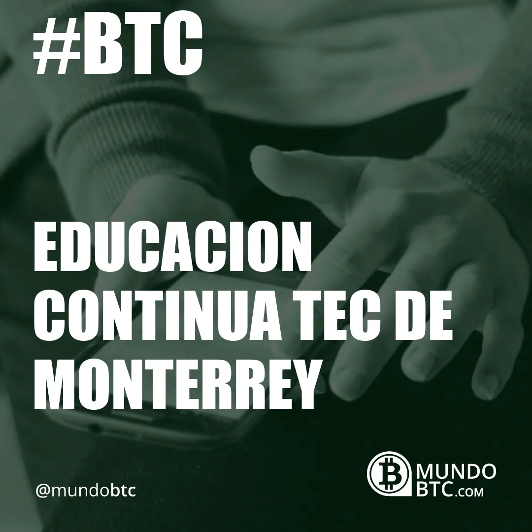 educacion continua tec de monterrey