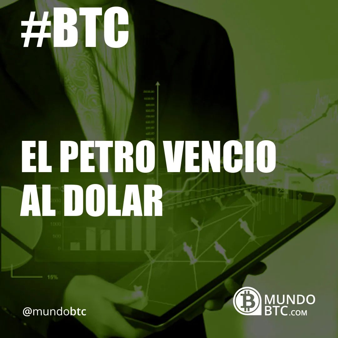 el petro vencio al dolar