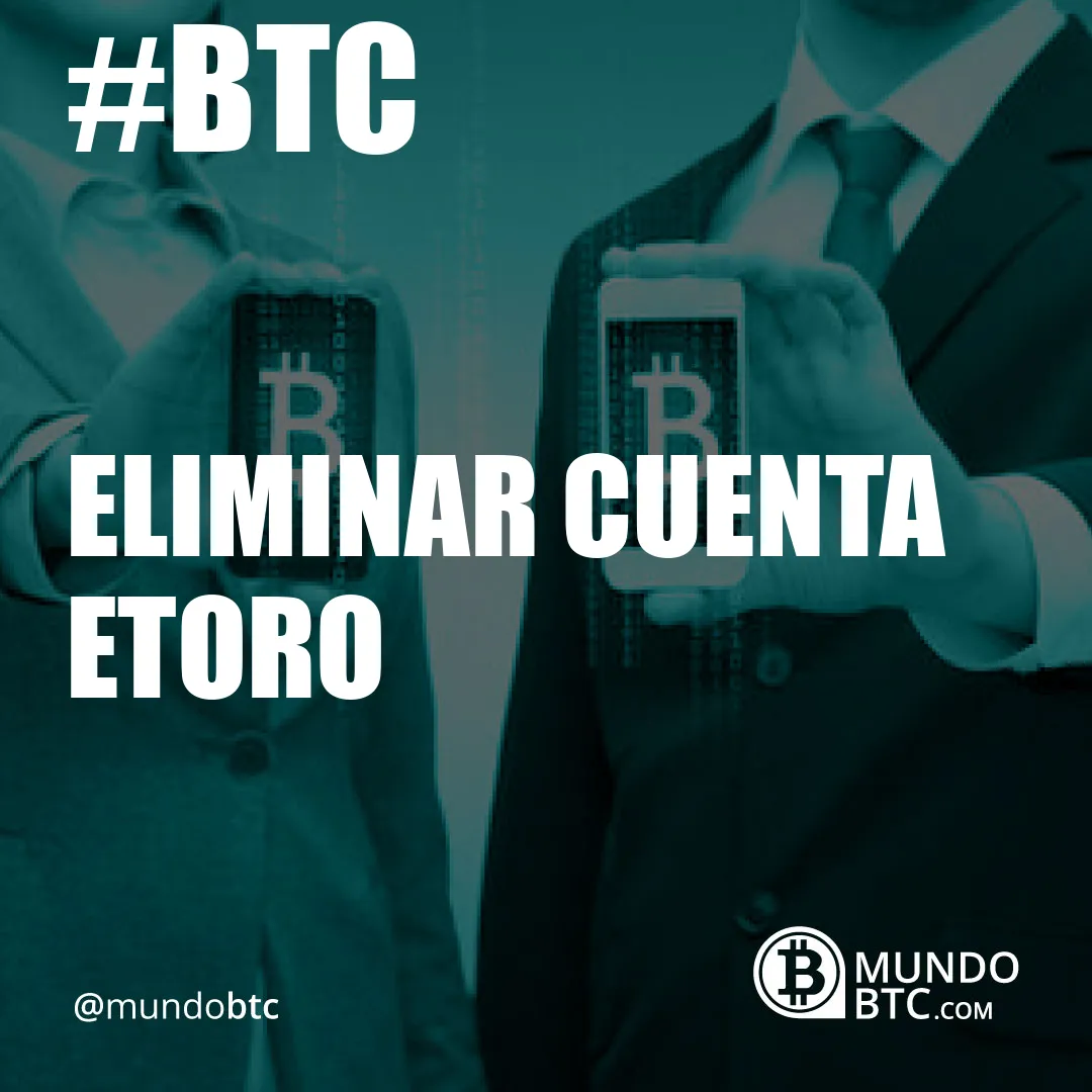 Eliminar Cuenta Etoro