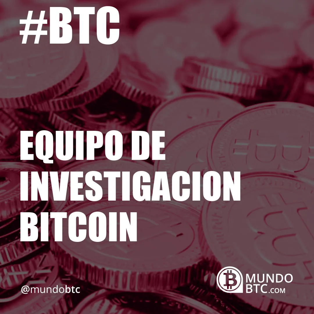 Equipo de Investigacion Bitcoin