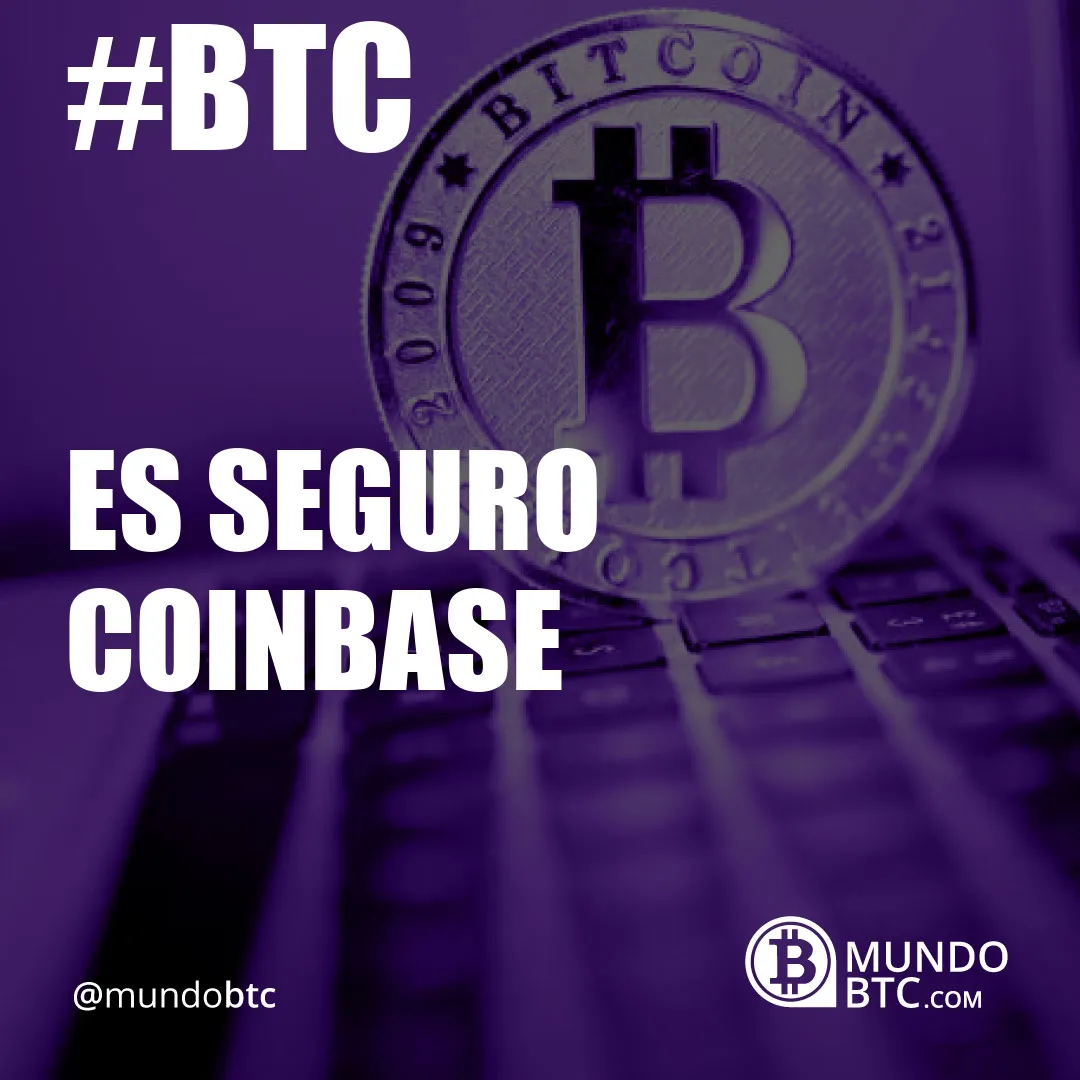 Es Seguro Coinbase