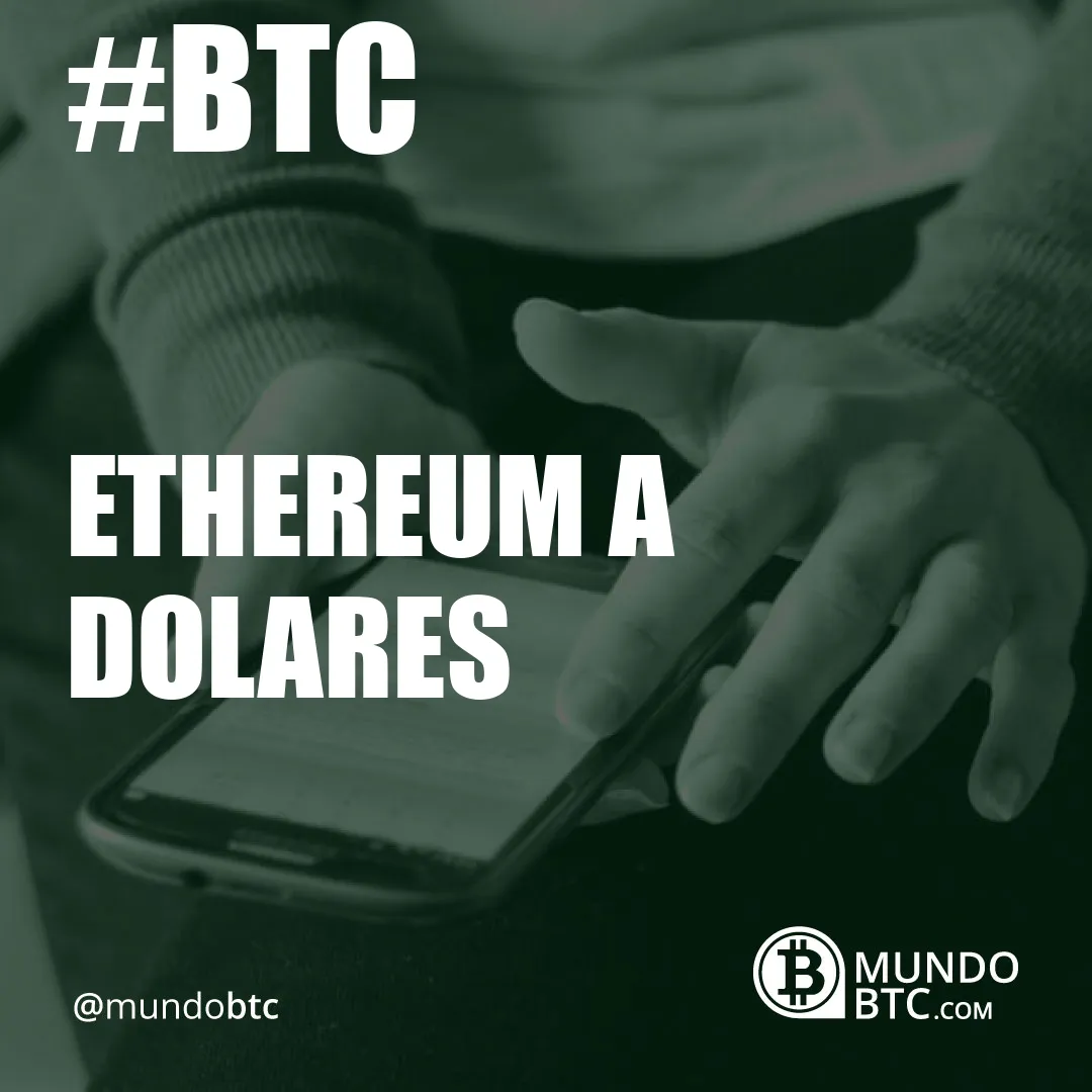 Ethereum a Dolares