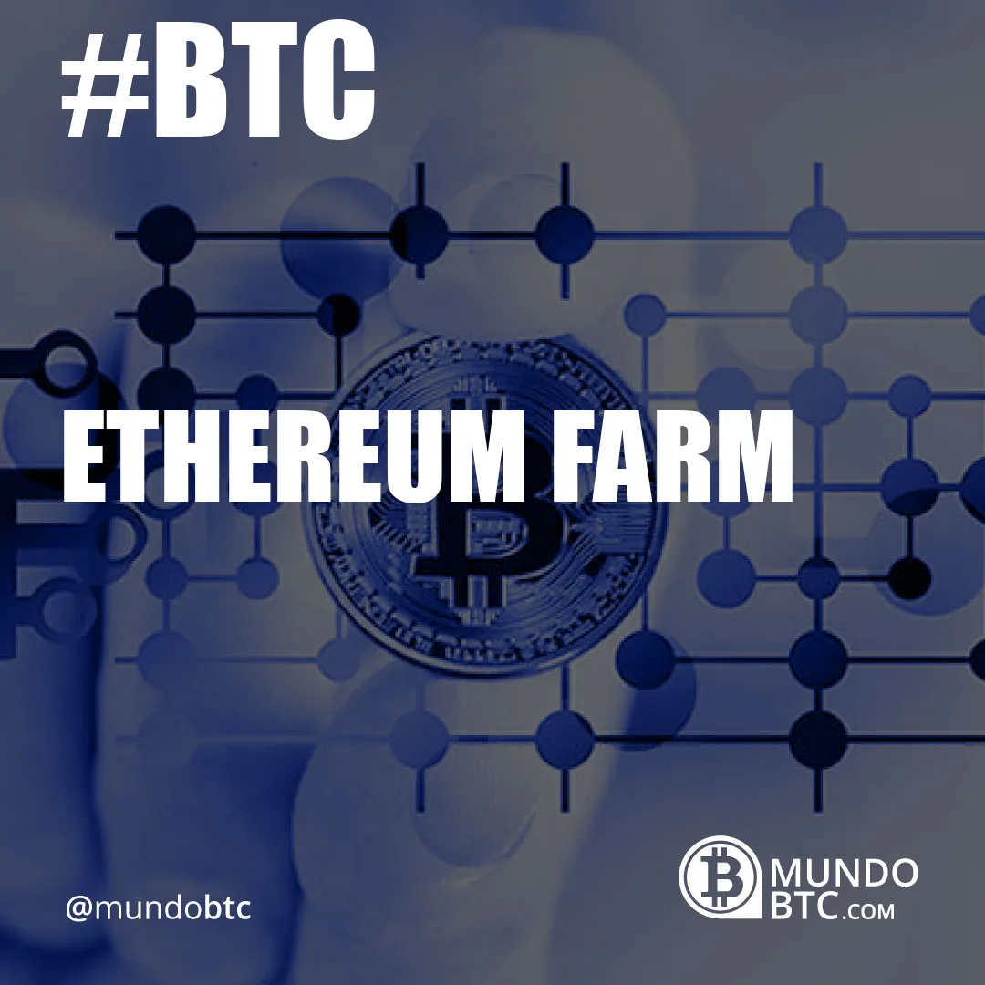 Ethereum Farm