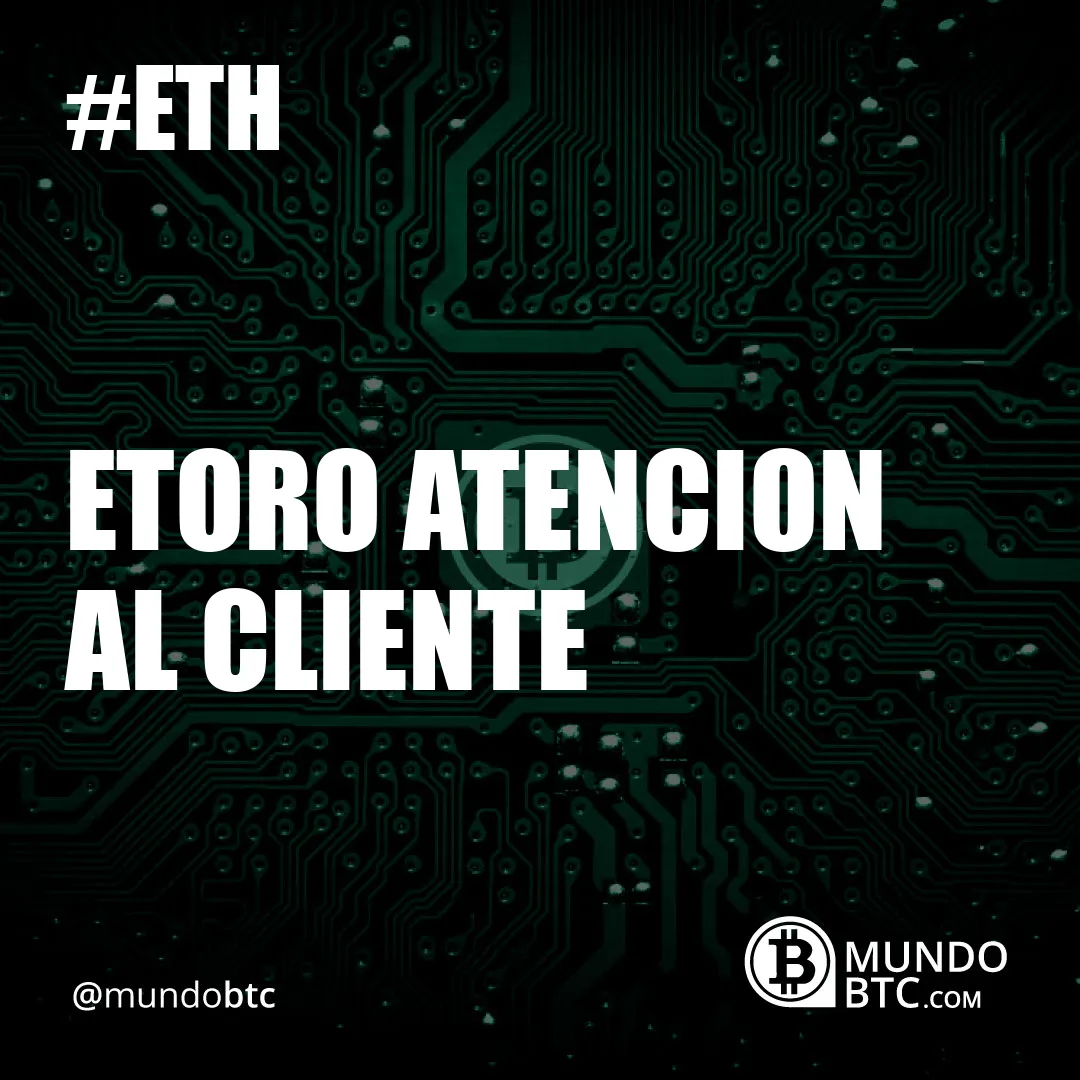 Etoro Atencion al Cliente