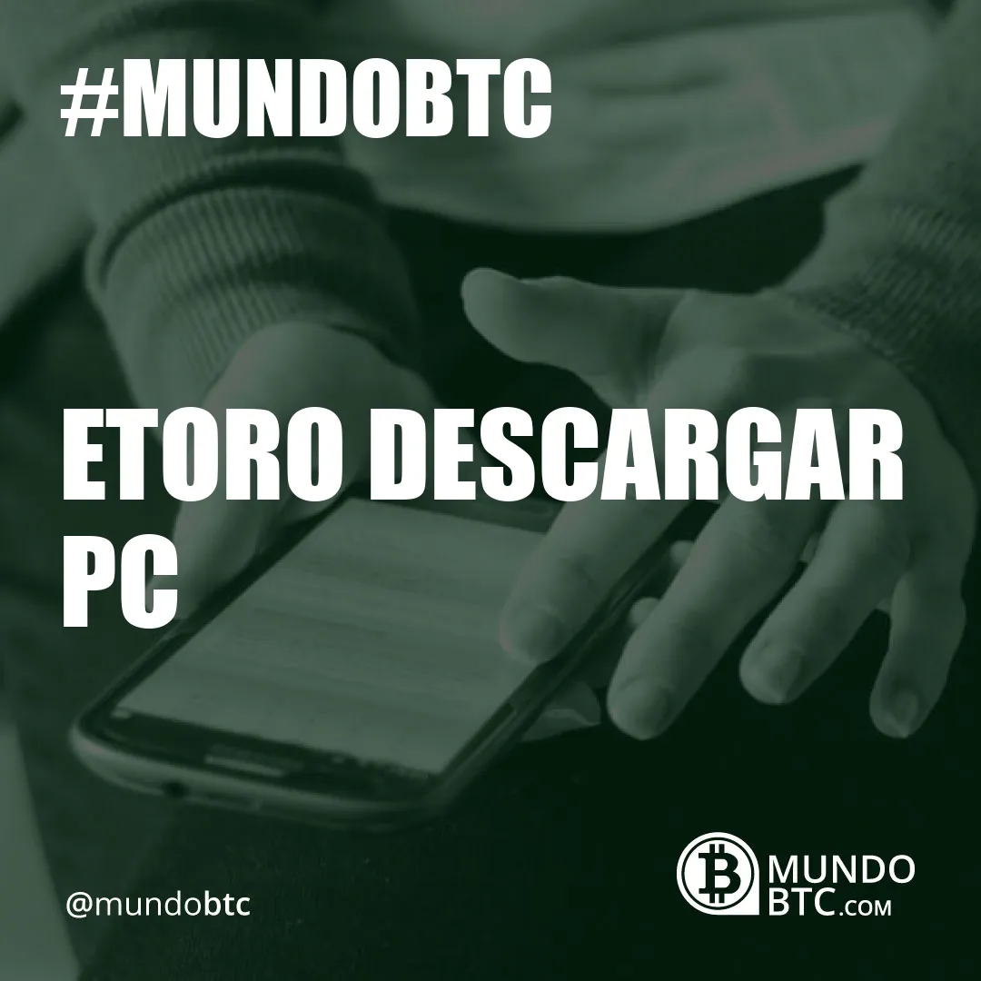 Etoro Descargar Pc