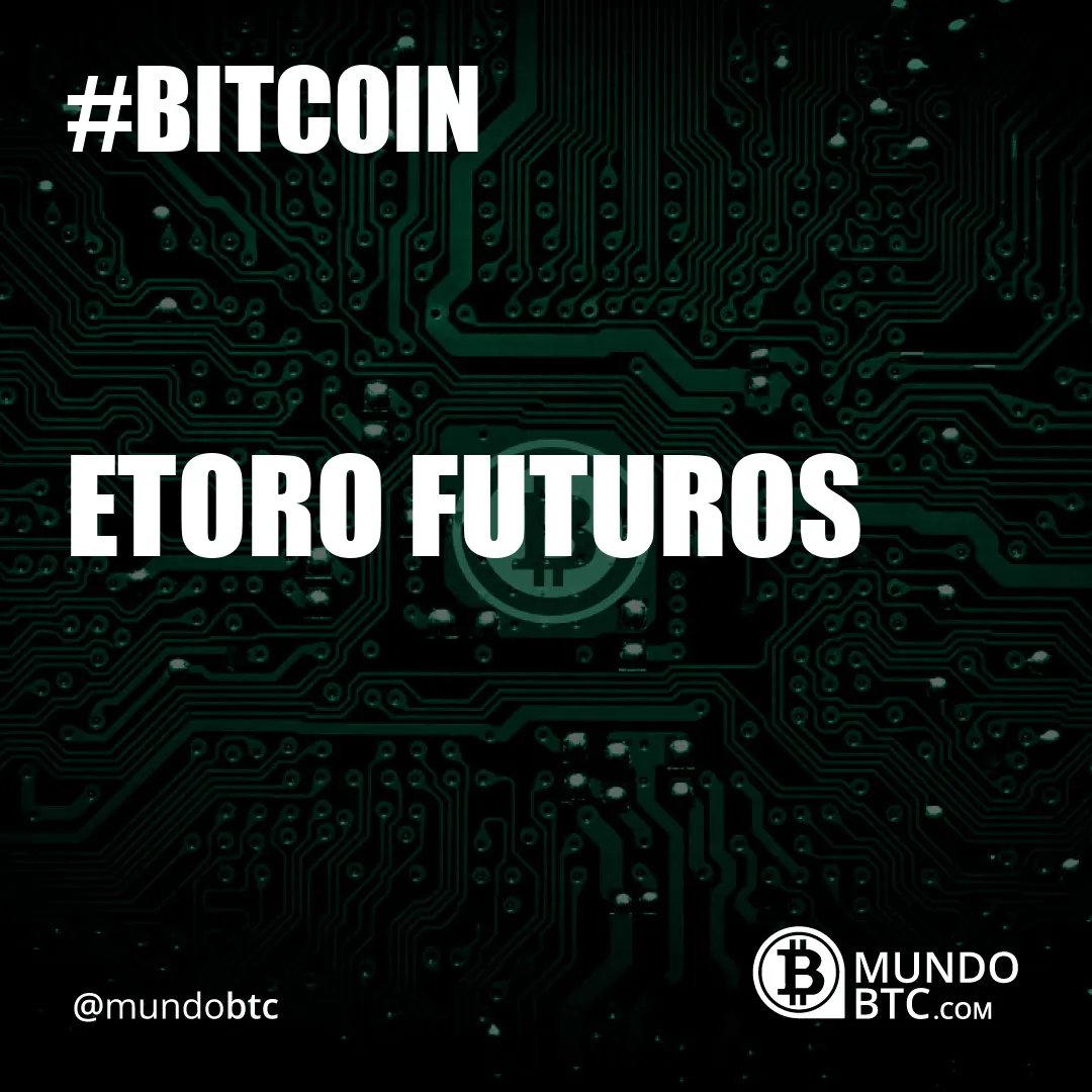 Etoro Futuros