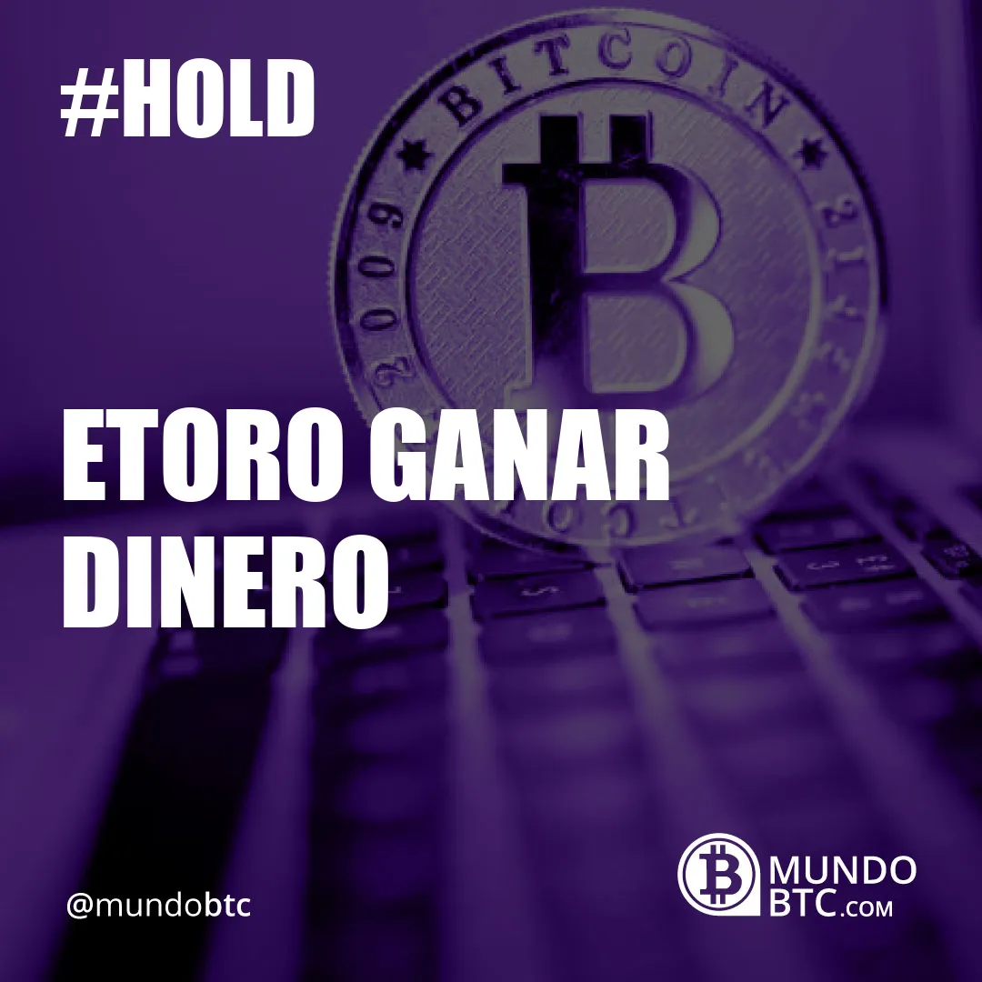 Etoro Ganar Dinero