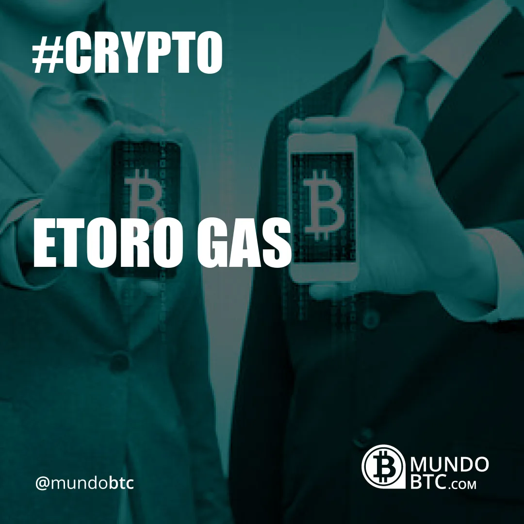 Etoro Gas