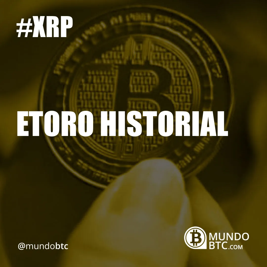 Etoro Historial