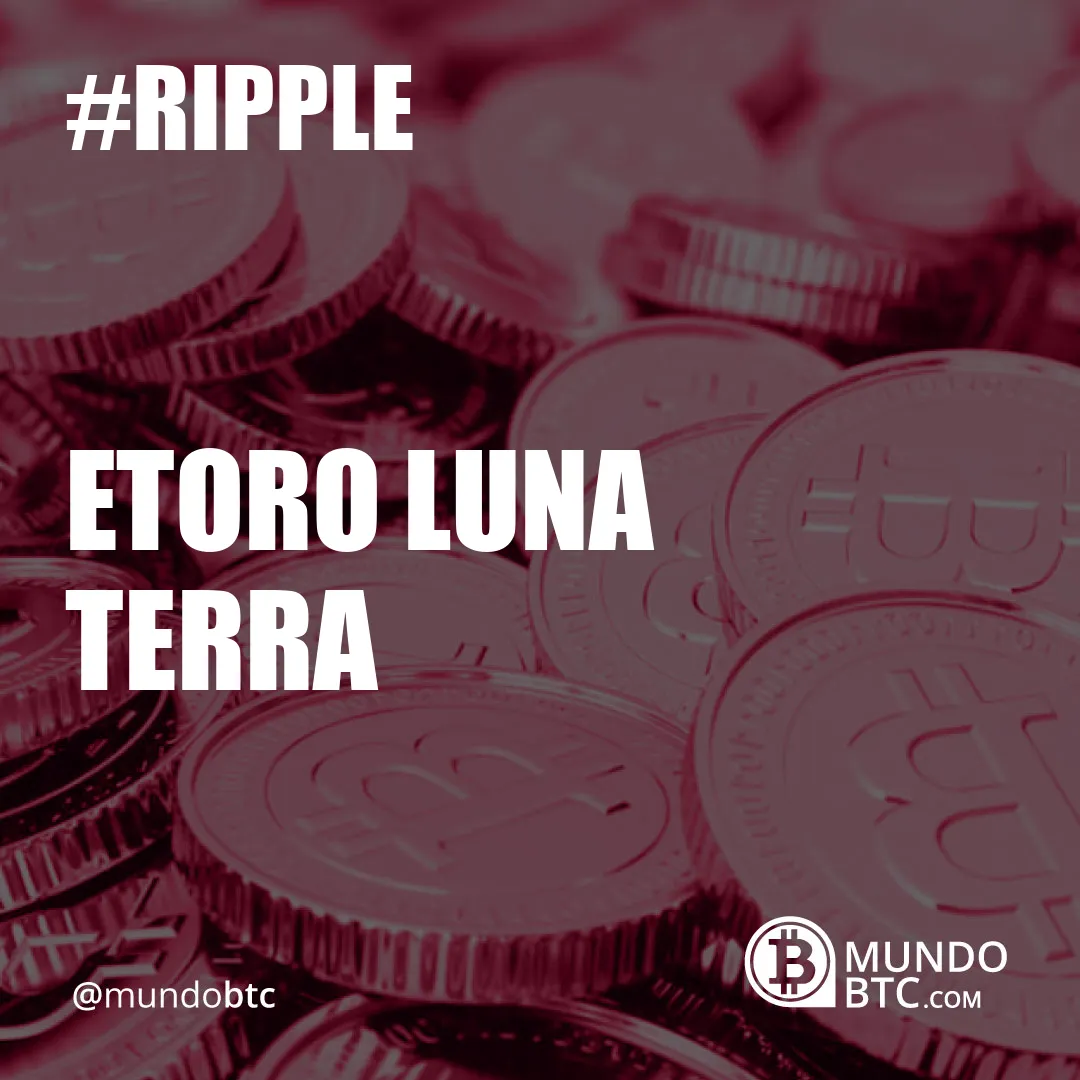 Etoro Luna Terra