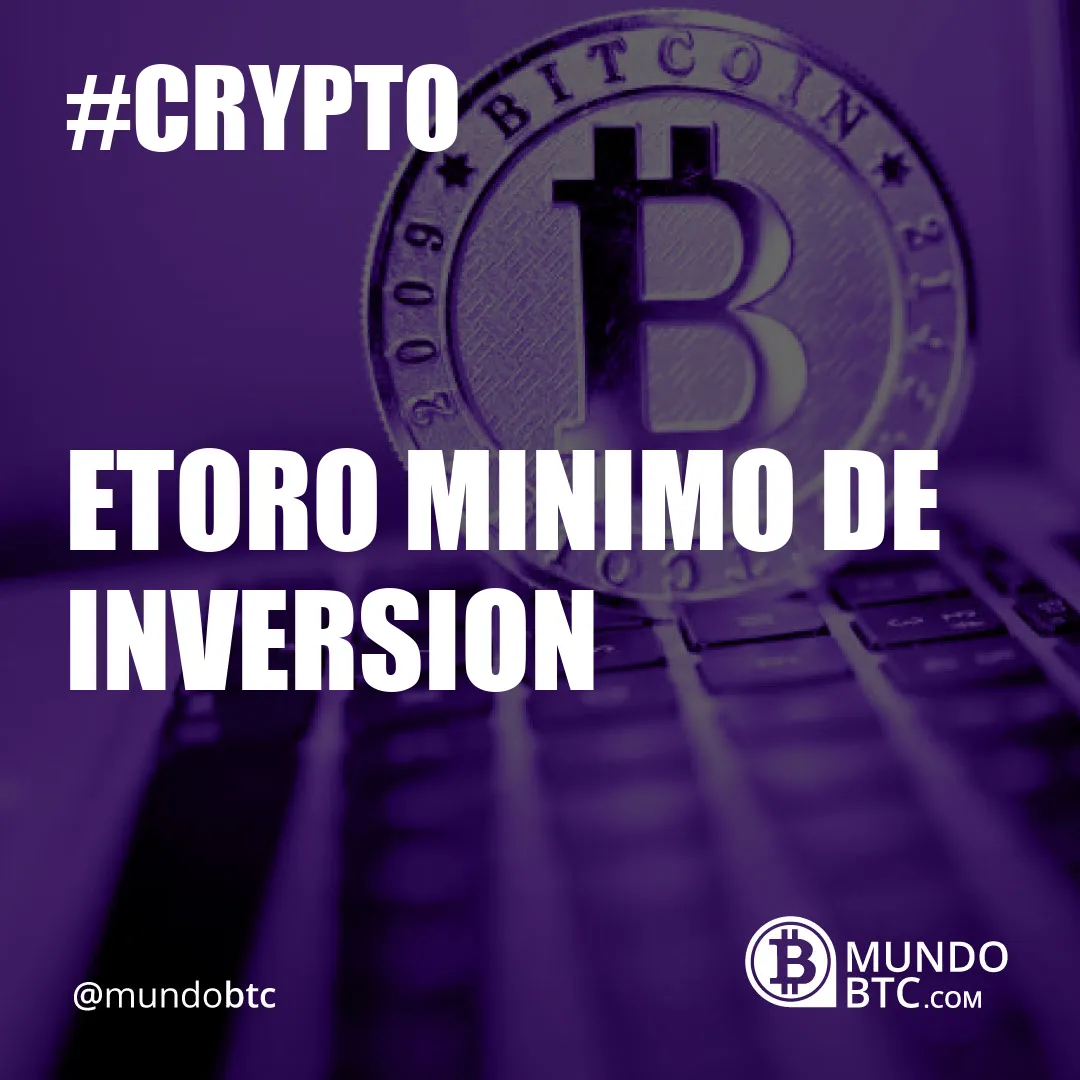 Etoro Minimo de Inversion