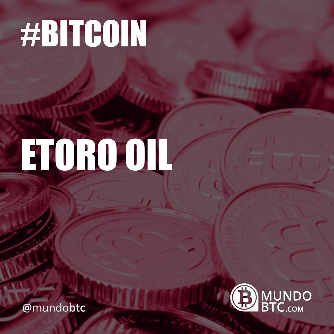 Etoro Oil