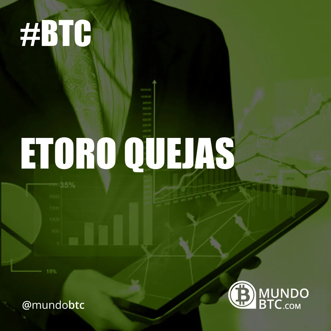 Etoro Quejas