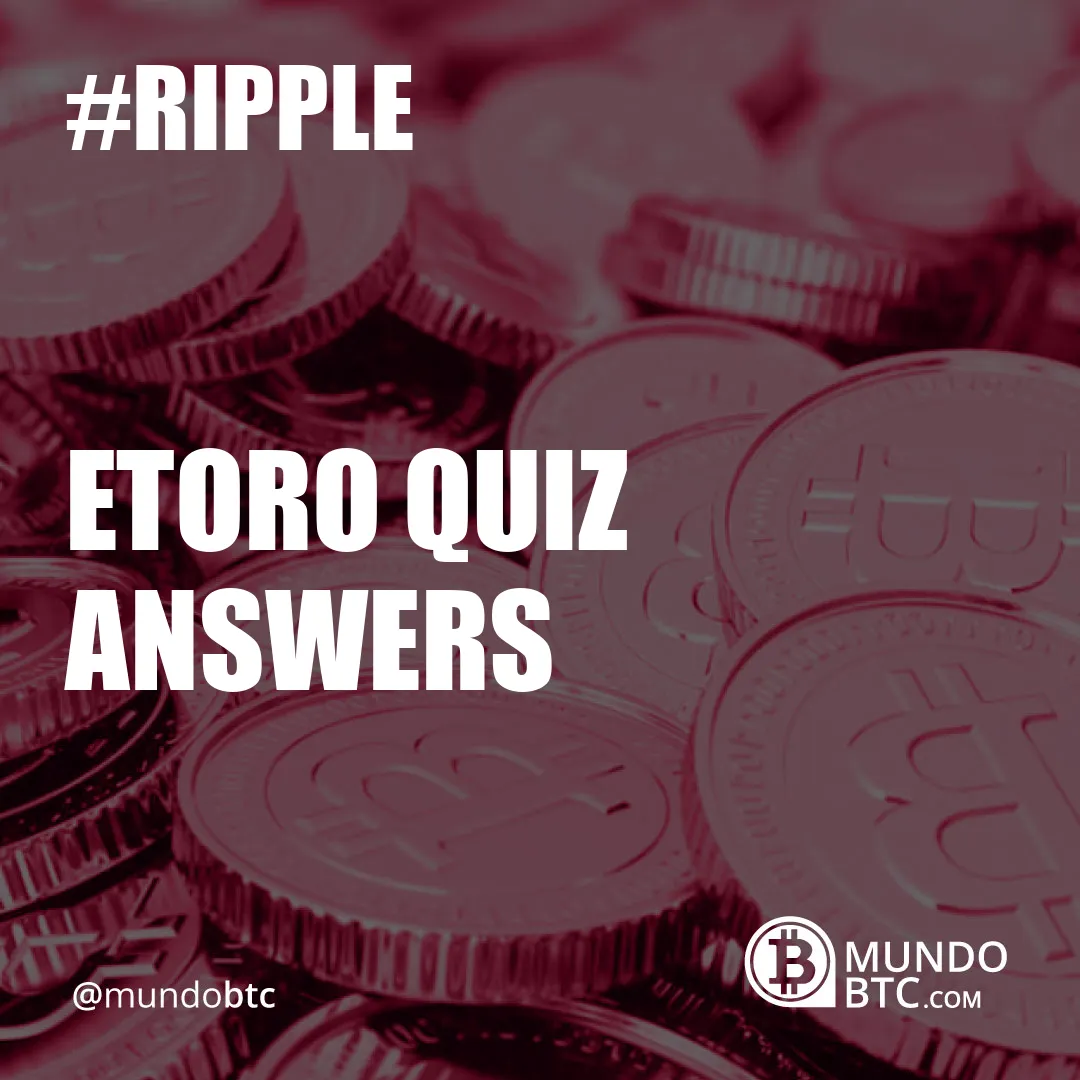 Etoro Quiz Answers