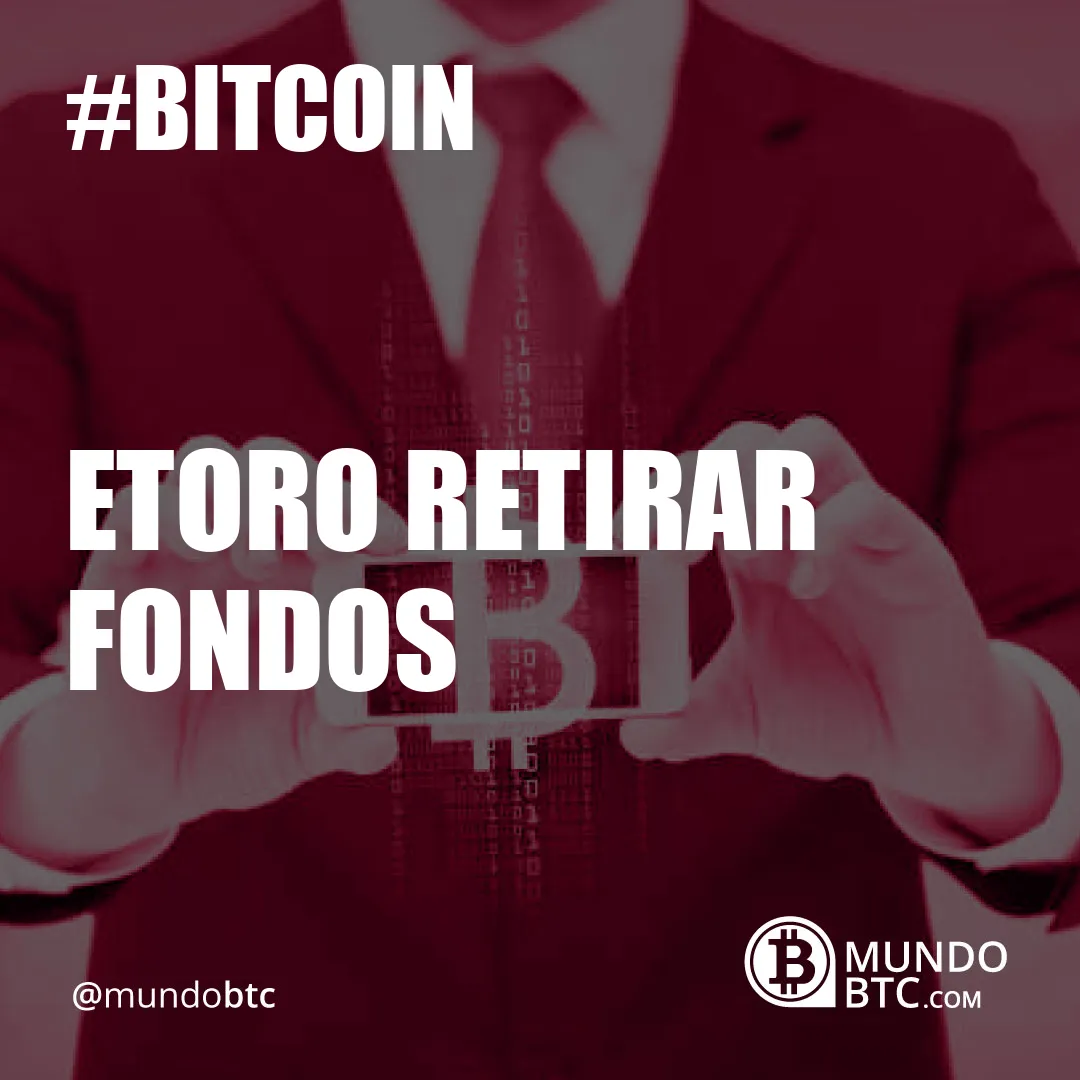 Etoro Retirar Fondos