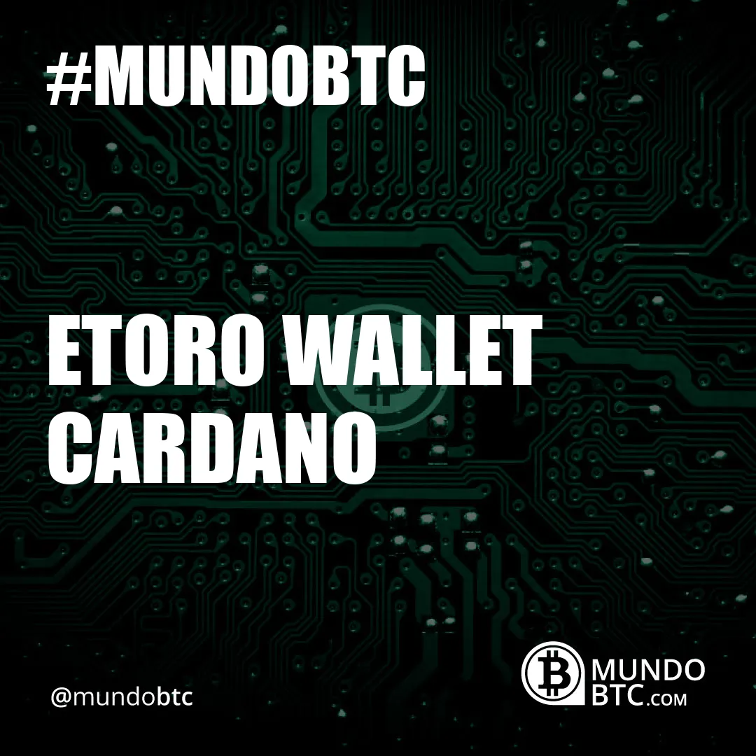 Etoro Wallet Cardano