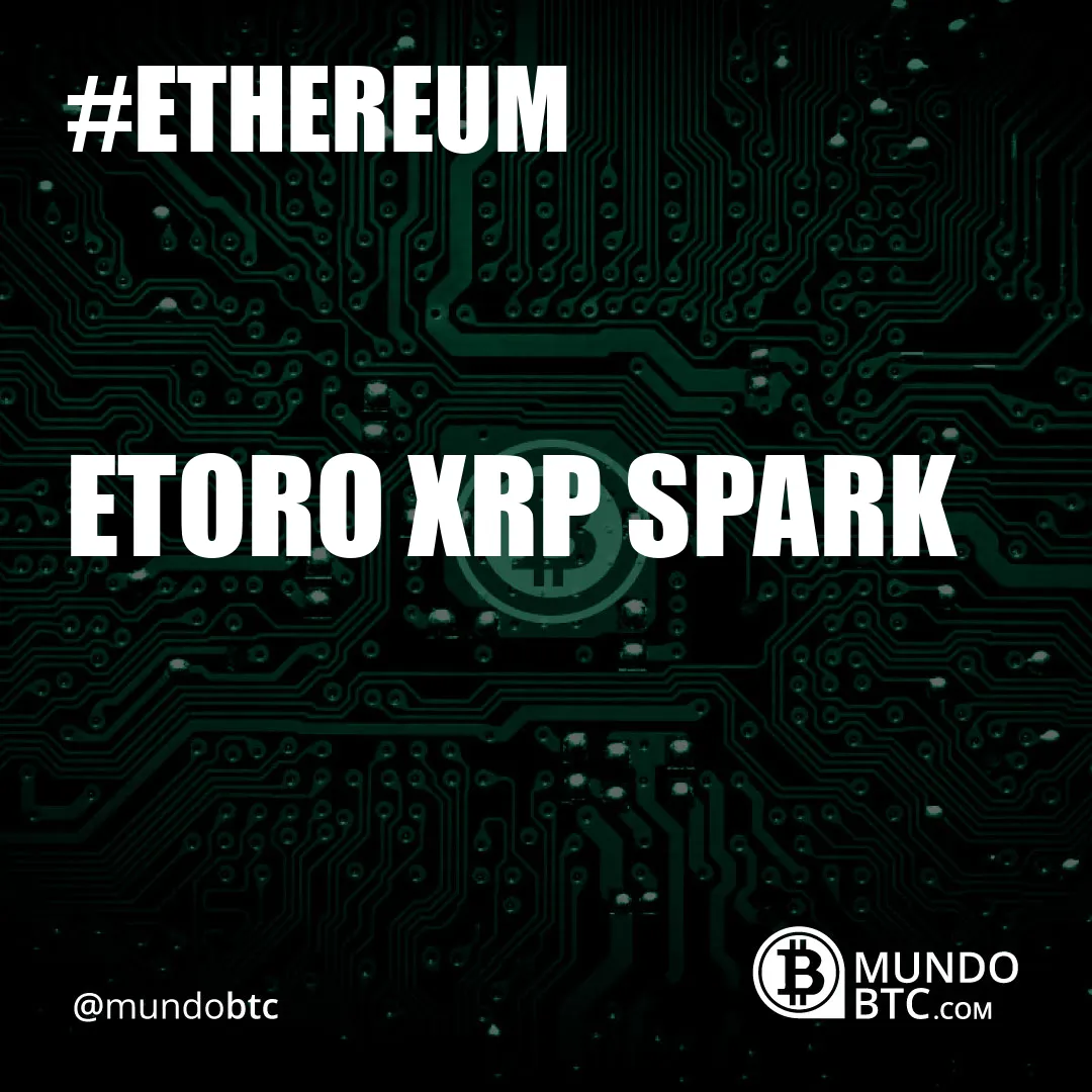 Etoro Xrp Spark