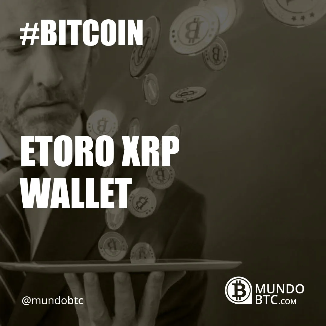 Etoro Xrp Wallet